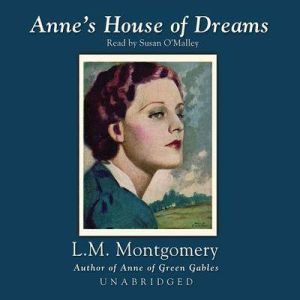 Annes House of Dreams, L. M. Montgomery