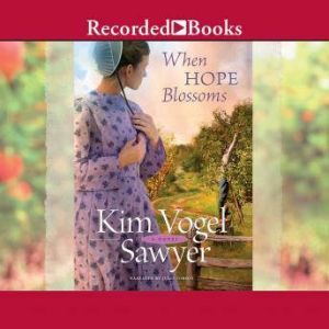 When Hope Blossoms, Kim Vogel Sawyer