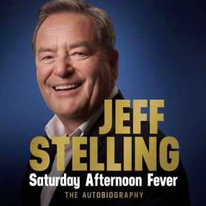 Saturday Afternoon Fever: The Autobiography: Shortlisted for Sports Entertainment Book of the Year at the Sports Book Awards 2