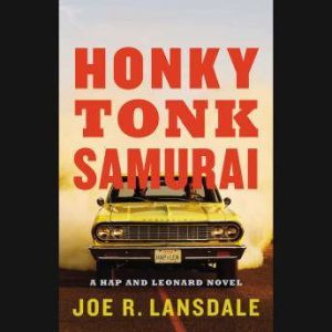 Honky Tonk Samurai, Joe R. Lansdale