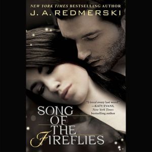 Song of the Fireflies, J. A. Redmerski