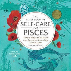 The Little Book of SelfCare for Pisc..., Constance Stellas