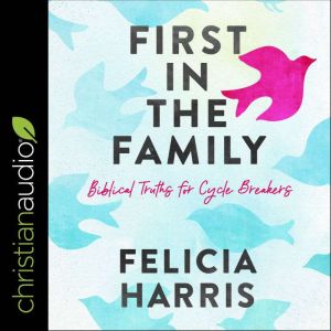 First in the Family, Felicia Harris