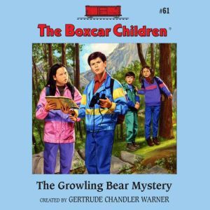 The Growling Bear Mystery, Gertrude Chandler Warner