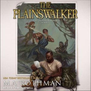 The Plainswalker, M.A. Rothman
