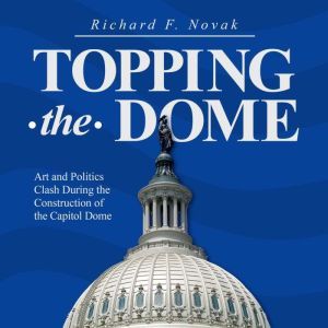 Topping the Dome, Richard F. Novak