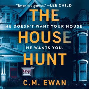 The House Hunt, C.M. Ewan
