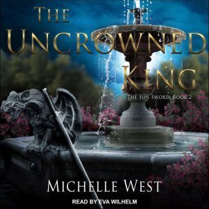 The Uncrowned King, Michelle West