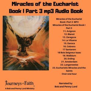 Miracles of the Eucharist Book 1 Part..., Bob and Penny Lord