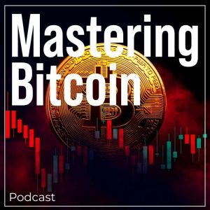 Mastering Bitcoin: Podcast