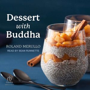 Dessert with Buddha, Roland Merullo