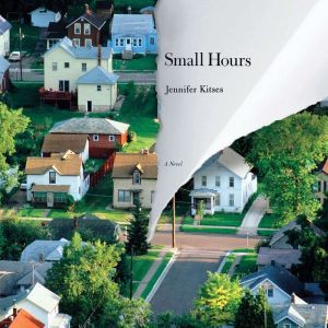 Small Hours, Jennifer Kitses
