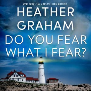 Do You Fear What I Fear?, Heather Graham