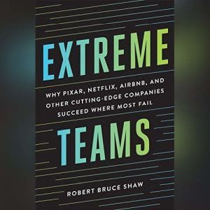 Extreme Teams, Robert Bruce Shaw