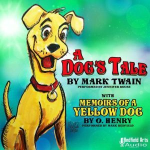 A Dogs Tale by Mark Twain, Mark Twain