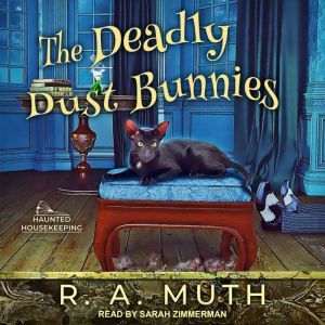 The Deadly Dust Bunnies, R.A. Muth