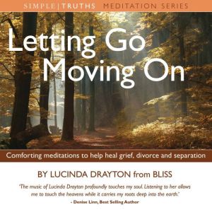 Letting Go, Moving On, Lucinda Drayton