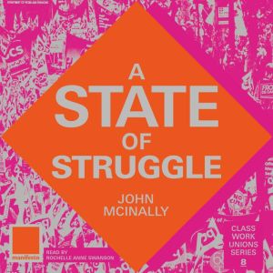 A State of Struggle, John McInally
