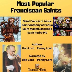 Most Popular Franciscan Saints, Bob Lord