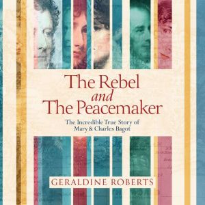 The Rebel and the Peacemaker, Geraldine Roberts