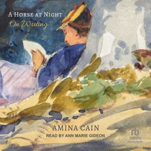 A Horse at Night, Amina Cain