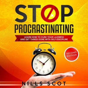 Stop Procrastinating, Nills Scot