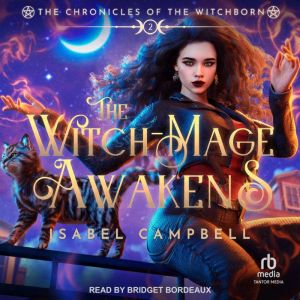 The WitchMage Awakens, Isabel Campbell