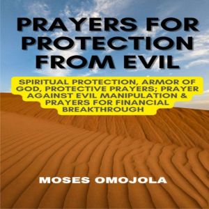 Prayers For Protection From Evil Spi..., Moses Omojola