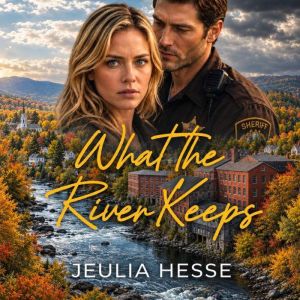 What the River Keeps, Jeulia Hesse