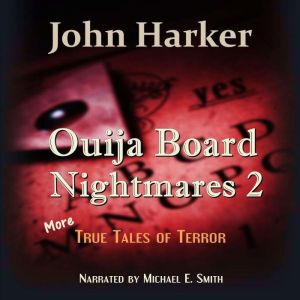 Ouija Board Nightmares 2, John Harker
