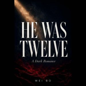 He Was Twelve, wei bo