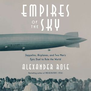 Empires of the Sky, Alexander Rose