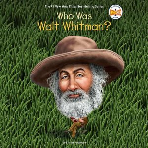Who Was Walt Whitman?, Kirsten Anderson