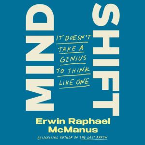 Mind Shift, Erwin Raphael McManus