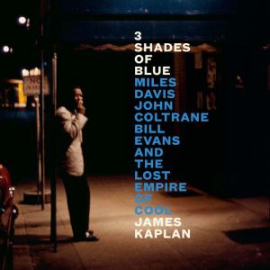 3 Shades of Blue, James Kaplan