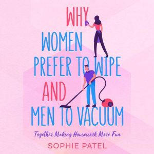 Why Women Prefer to Wipe and Men to V..., Sophie Patel