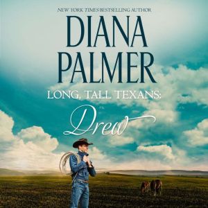 Long, Tall Texans Drew, Diana Palmer