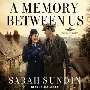 A Memory Between Us, Sarah Sundin