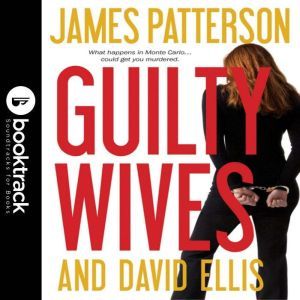 Guilty Wives Booktrack Edition, James Patterson