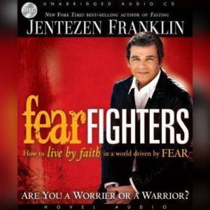 Fear Fighters, Jentezen Franklin