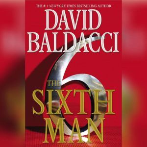 The Sixth Man, David Baldacci