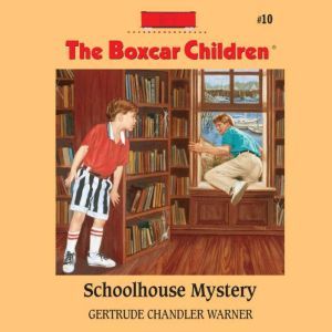 Schoolhouse Mystery, Gertrude Chandler Warner