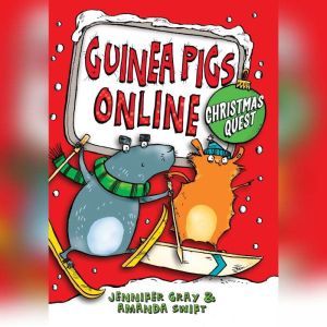 Guinea Pigs Online Christmas Quest, Jennifer Gray