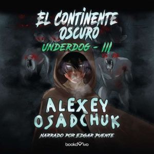 El continente oscuro (The Dark Continent), Alexey Osadchuk