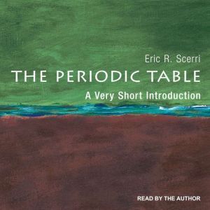The Periodic Table, Eric R. Scerri