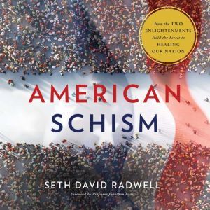 American Schism, Seth David Radwell