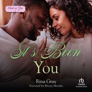 Its Been You, Rina Gray