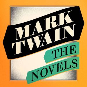 Mark Twain The Novels, Mark Twain