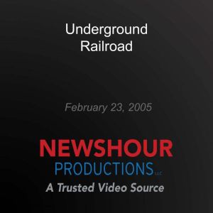 Underground Railroad, PBS NewsHour