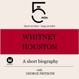 Whitney Houston A short biography, 5 Minutes